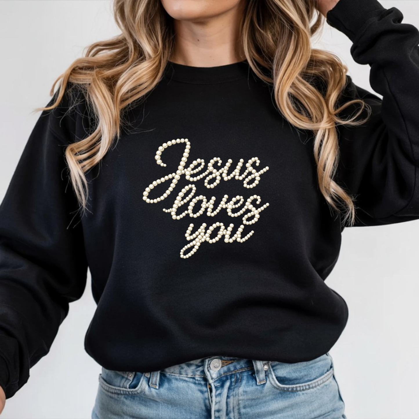 Jesus Loves You Pearl Script  Crewneck Sweatshirt